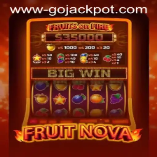 Exploring the Thrilling World of FruitNova and Gojackpot